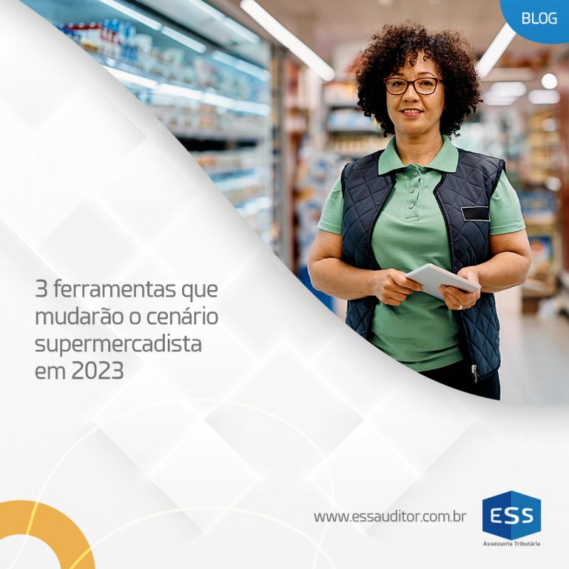 3 ferramentas que mudarão o cenário supermercadista em 2023