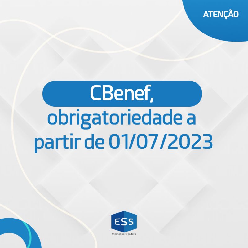 CBenef, obrigatoriedade a partir de 01/07/2023