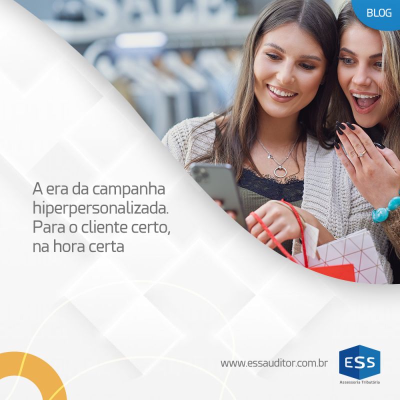  A era da campanha hiperpersonalizada – para o cliente certo, na hora certa