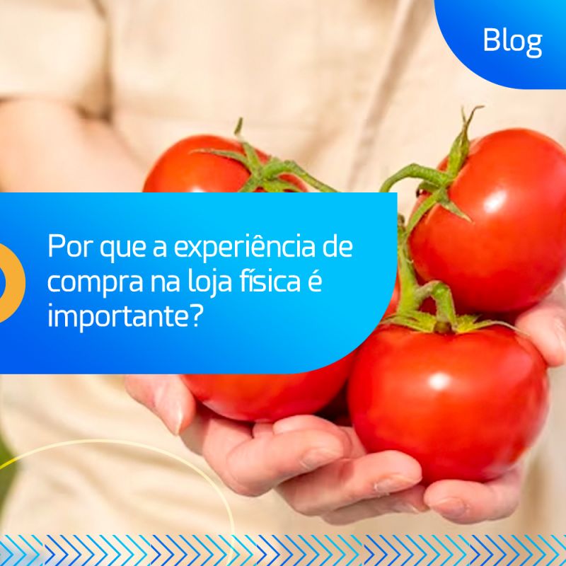 Por que a experiência de compra na loja física é importante?