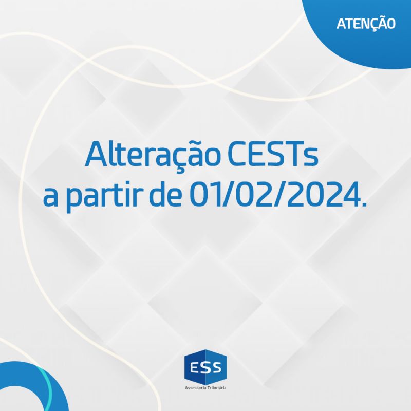 Alteração CESTs a partir de 01/02/2024